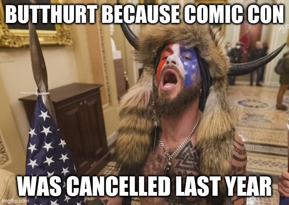 Bear Pig | BUTTHURT BECAUSE COMIC CON; WAS CANCELLED LAST YEAR | image tagged in bear pig | made w/ Imgflip meme maker
