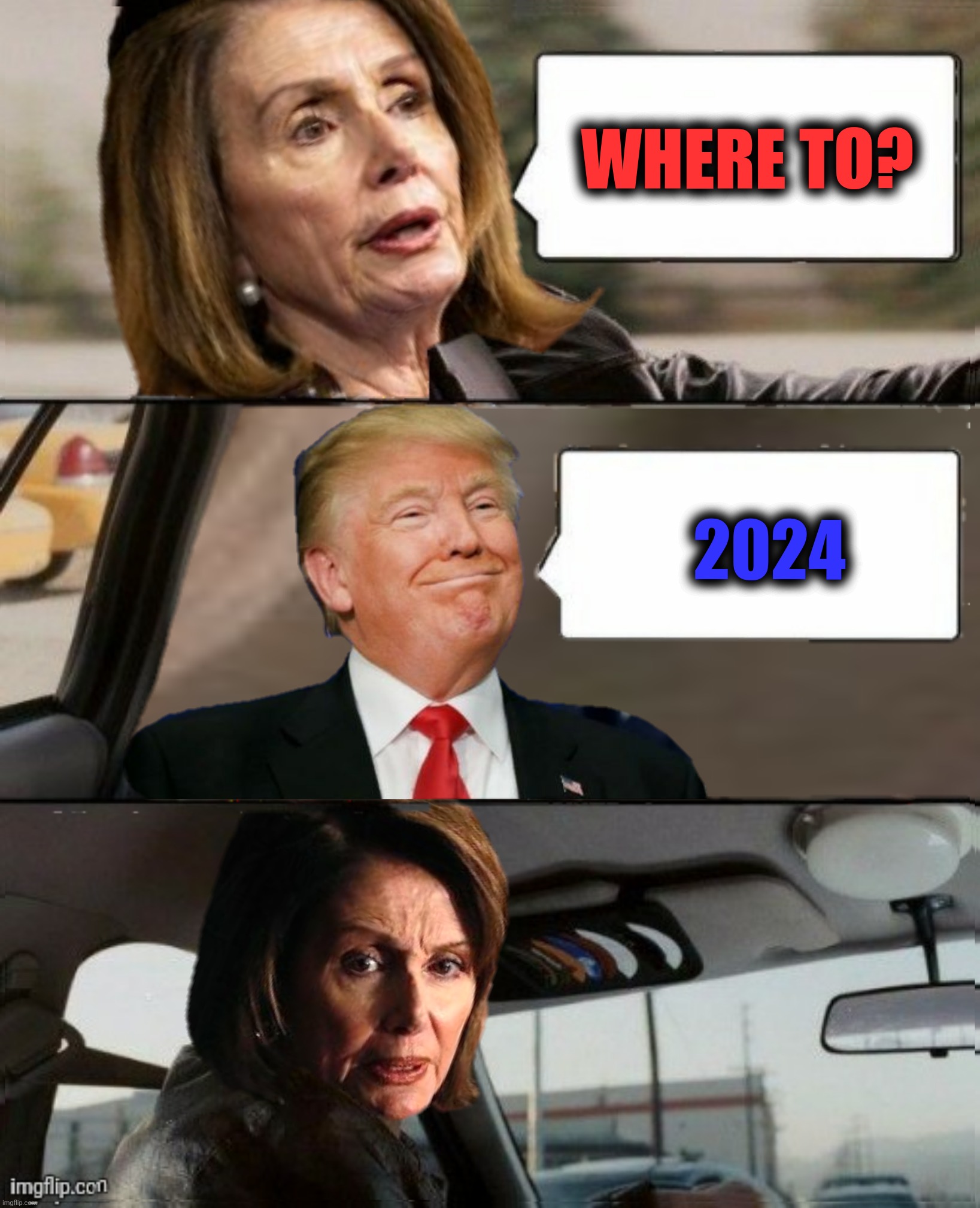 Bad Photoshop Sunday presents:  Miss Crazy Driving  (inspired by a DashHopes comment) | WHERE TO? 2024 | image tagged in bad photoshop sunday,donald trump,nancy pelosi,pelosi driving trump | made w/ Imgflip meme maker