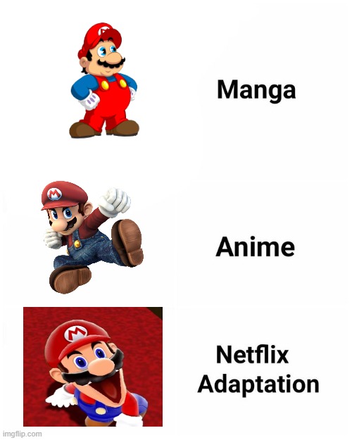Mario in 3 different realms | image tagged in manga anime netflix adaption,mario,smg4,funny,memes,nintendo | made w/ Imgflip meme maker