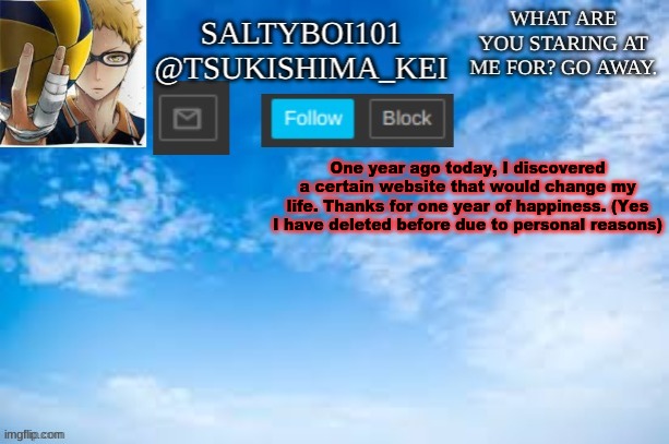 Yeet | One year ago today, I discovered a certain website that would change my life. Thanks for one year of happiness. (Yes I have deleted before due to personal reasons) | image tagged in yeet | made w/ Imgflip meme maker