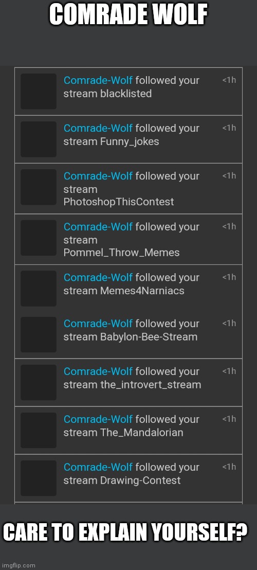 COMRADE WOLF; CARE TO EXPLAIN YOURSELF? | made w/ Imgflip meme maker