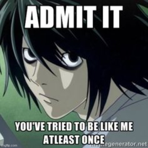 honestly yes i've tried solving things like L lawlite does | image tagged in death note | made w/ Imgflip meme maker