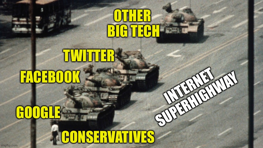 America’s Technology Square | OTHER 
BIG TECH; TWITTER; FACEBOOK; INTERNET
SUPERHIGHWAY; GOOGLE; CONSERVATIVES | image tagged in tianamen square,china,america,internet censorship | made w/ Imgflip meme maker