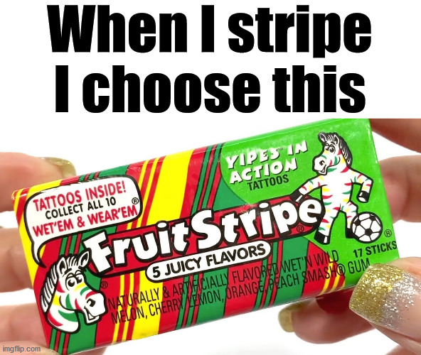 When I stripe I choose this | image tagged in frontpage | made w/ Imgflip meme maker