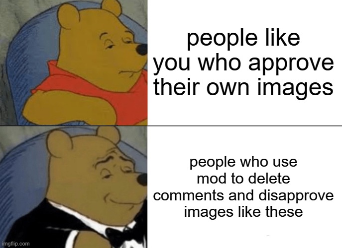 Tuxedo Winnie The Pooh Meme - Imgflip