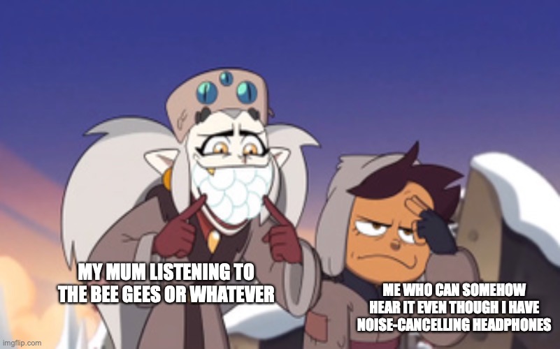 Let's just say my mum and I have different tastes in music | ME WHO CAN SOMEHOW HEAR IT EVEN THOUGH I HAVE NOISE-CANCELLING HEADPHONES; MY MUM LISTENING TO THE BEE GEES OR WHATEVER | image tagged in eda embarrassing luz the owl house,embarrassed,family life,bad music,music,disney | made w/ Imgflip meme maker