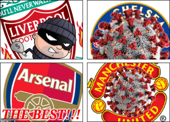 COYG | THE BEST!!! | image tagged in arsenal,chelsea,liverpool,manchester united | made w/ Imgflip meme maker
