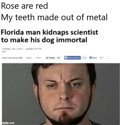 But, he is doing it for his dog tho | image tagged in florida man,memes,fun,oh wow are you actually reading these tags | made w/ Imgflip meme maker