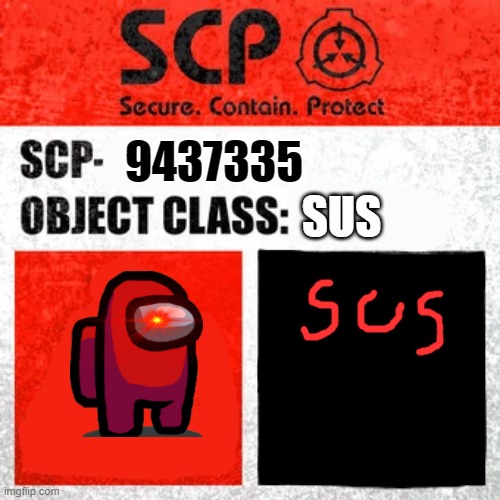 Red is an SCP | SUS; 9437335 | image tagged in scp label template keter | made w/ Imgflip meme maker