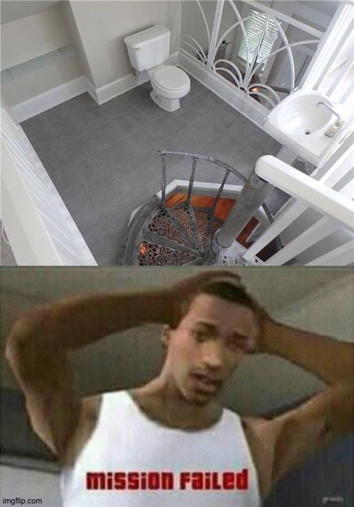 The more you look at it the more you will see the fail | image tagged in mission failed,memes,funny,the toilet is in the wrong place,you had one job,who needs to take a poop i do i need it very badly | made w/ Imgflip meme maker