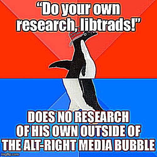 I think this MAGA penguin should do his own research and get back to me | image tagged in socially awesome awkward penguin,social media,alt right,right wing,conservative hypocrisy,conservative logic | made w/ Imgflip meme maker