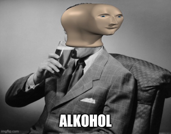 alcohol | ALKOHOL | image tagged in alcohol | made w/ Imgflip meme maker