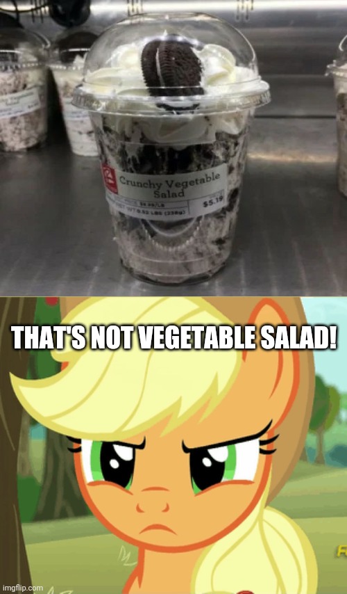 Ok, That's not what I want! | THAT'S NOT VEGETABLE SALAD! | image tagged in funny,you had one job,cookies,liar liar,task failed successfully,applejack is not amused | made w/ Imgflip meme maker