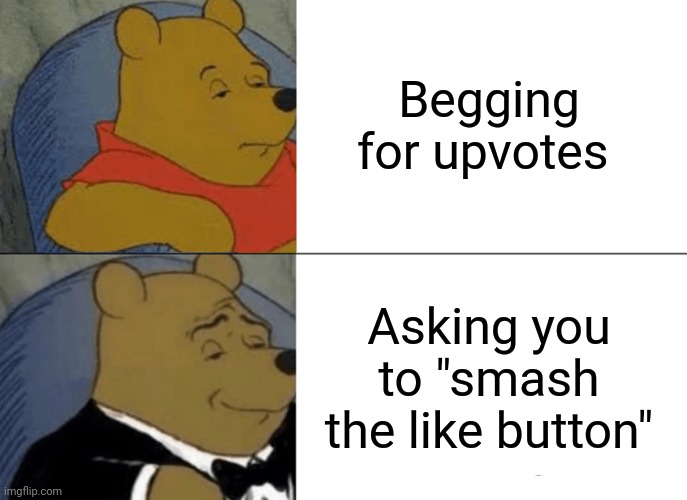 Tuxedo Winnie The Pooh Meme - Imgflip