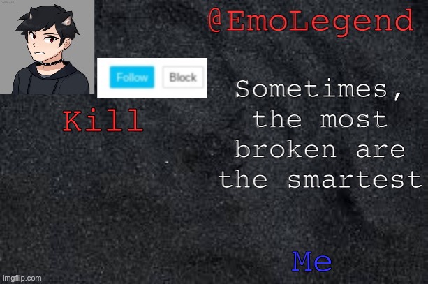 Emo/Viking announcement | Kill; Me | image tagged in emo/viking announcement | made w/ Imgflip meme maker