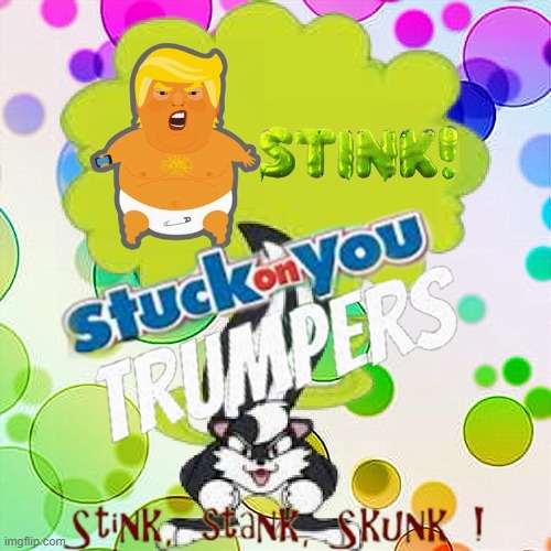Trump's Stink in on you Trumpers | image tagged in us distress,trumpers | made w/ Imgflip meme maker