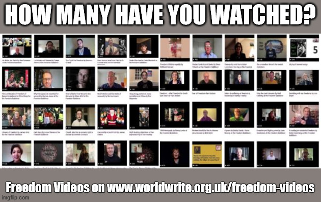 Freedom videos | HOW MANY HAVE YOU WATCHED? Freedom Videos on www.worldwrite.org.uk/freedom-videos | image tagged in freedom,free speech,change my mind | made w/ Imgflip meme maker