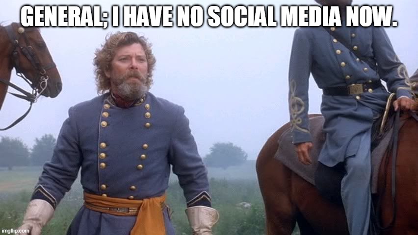 Confederate Ban | GENERAL; I HAVE NO SOCIAL MEDIA NOW. | image tagged in trump twitter,twitter,facebook,parler | made w/ Imgflip meme maker