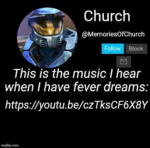 No joke | This is the music I hear when I have fever dreams:; https://youtu.be/czTksCF6X8Y | image tagged in church announcement | made w/ Imgflip meme maker