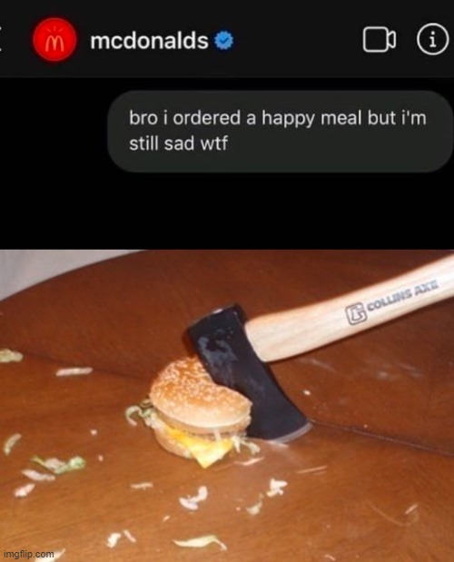 Happiness is a myth. | image tagged in fun,memes,mcdonalds | made w/ Imgflip meme maker