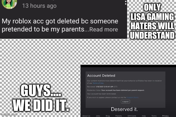 Guys.. we did it.. | ONLY LISA GAMING HATERS WILL UNDERSTAND; GUYS.... WE DID IT. | image tagged in free | made w/ Imgflip meme maker