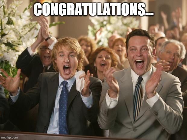 congratulation | CONGRATULATIONS... | image tagged in congratulation | made w/ Imgflip meme maker