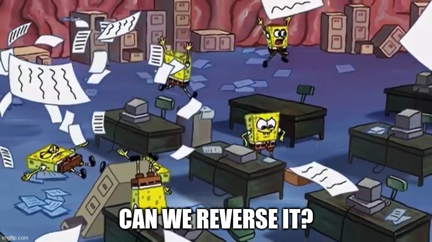we could still get the record.. right? | CAN WE REVERSE IT? | image tagged in spongebob paper | made w/ Imgflip meme maker