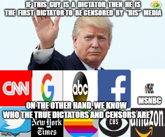 politics | ON THE OTHER HAND, WE KNOW WHO THE TRUE DICTATORS AND CENSORS ARE | image tagged in political meme | made w/ Imgflip meme maker