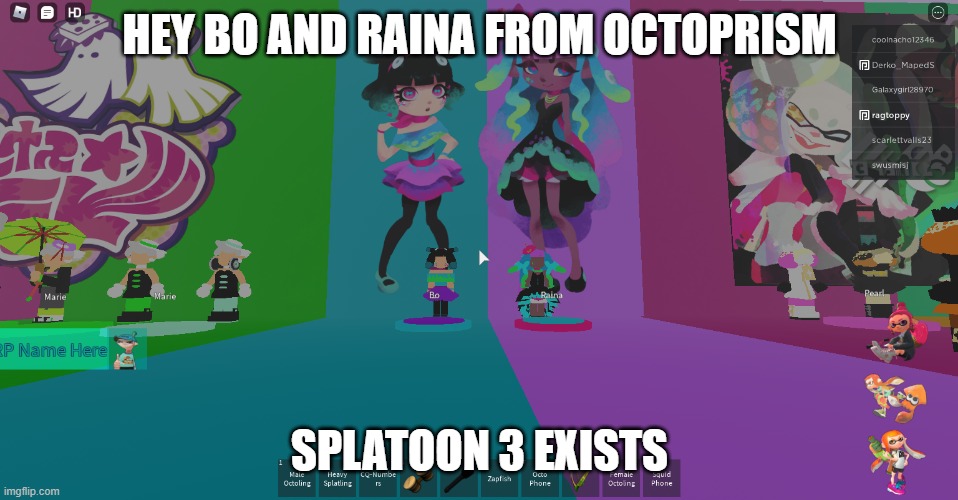 Bo & Raina | HEY BO AND RAINA FROM OCTOPRISM; SPLATOON 3 EXISTS | image tagged in bo raina | made w/ Imgflip meme maker