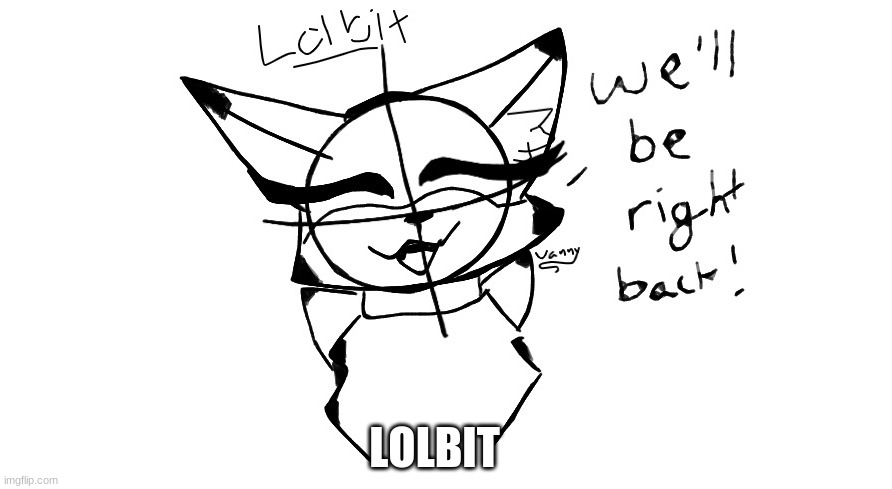lolbit | LOLBIT | image tagged in fnaf | made w/ Imgflip meme maker