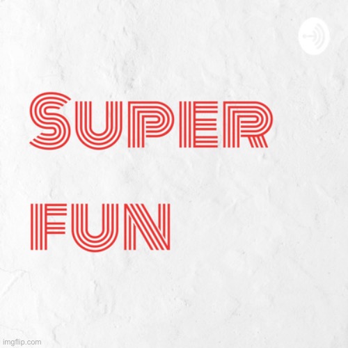 Sure, some super fun posts for super fun times | made w/ Imgflip meme maker