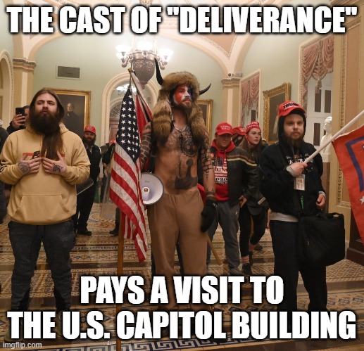 Where'd I put my banjo? | THE CAST OF "DELIVERANCE"; PAYS A VISIT TO THE U.S. CAPITOL BUILDING | image tagged in three trump fans in capitol,deliverance,capitol hill,riots | made w/ Imgflip meme maker