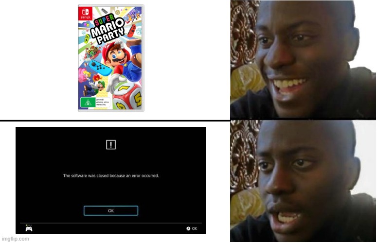 When You Buy A New Game But It Doesn't Work | image tagged in disappointed black guy | made w/ Imgflip meme maker