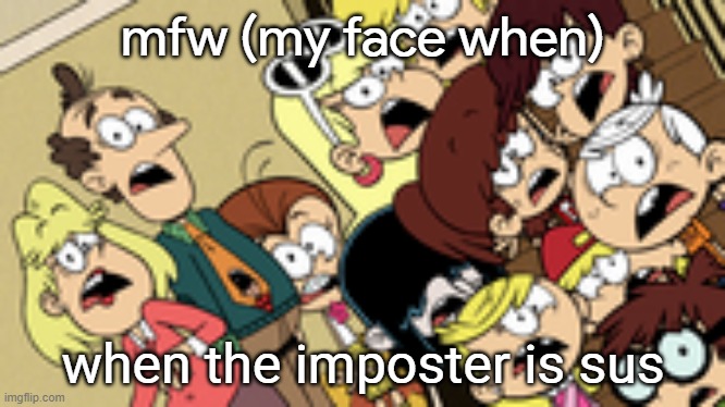 When the imposter is sus! - Imgflip