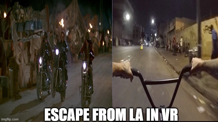 Escape from LA in VR |  ESCAPE FROM LA IN VR | image tagged in escape from la,kurt russell,metal gear solid,snake,skidrow,homessness | made w/ Imgflip meme maker