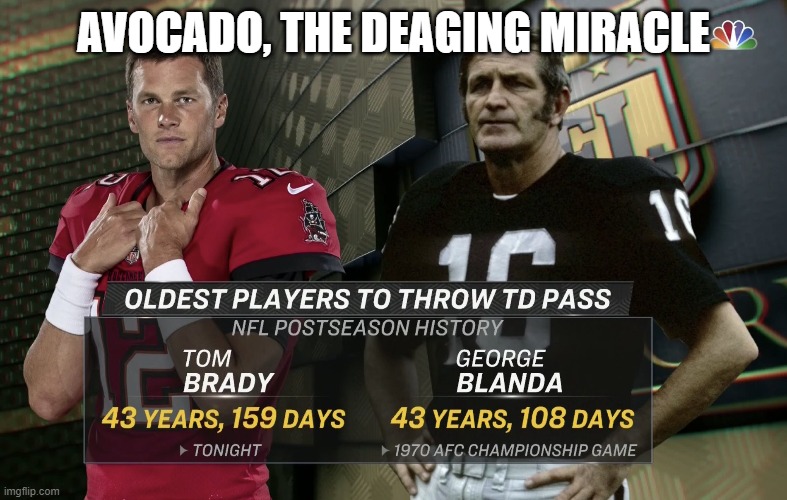 more impressed the man looks 60 n played a game in the playoffs. | AVOCADO, THE DEAGING MIRACLE | image tagged in sports,nfl football,memes,funny memes | made w/ Imgflip meme maker