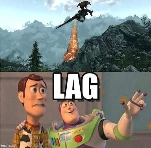 it's just a lag | image tagged in skyrim,dragon,buzz and woody,gaming | made w/ Imgflip meme maker