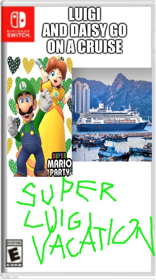 Please Nintendo, make this a real game! |  LUIGI AND DAISY GO ON A CRUISE | image tagged in blank switch game,luigi,princess daisy,cruise ship,super mario | made w/ Imgflip meme maker