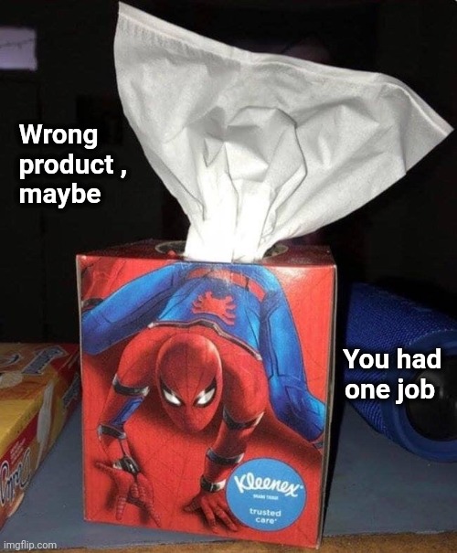 Hold your nose | Wrong
 product ,
 maybe; You had 
one job | image tagged in spiderman,farts,magic,deep web | made w/ Imgflip meme maker