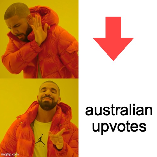 if this meme gets 1000 downvotes i will release my first shiny pokemon | australian upvotes | image tagged in memes,drake hotline bling | made w/ Imgflip meme maker
