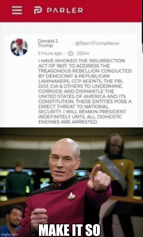 Politics and stuff | MAKE IT SO | image tagged in picard | made w/ Imgflip meme maker