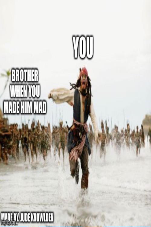 Mad brother | image tagged in funny | made w/ Imgflip meme maker