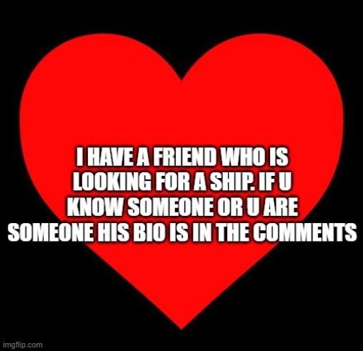 bio in comments | image tagged in ship,meme | made w/ Imgflip meme maker