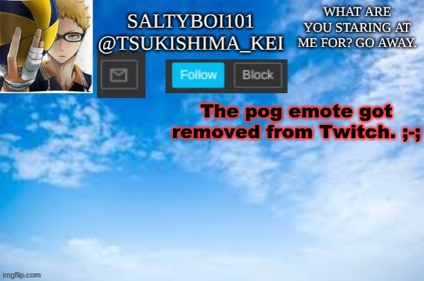 F | The pog emote got removed from Twitch. ;-; | image tagged in yeet | made w/ Imgflip meme maker