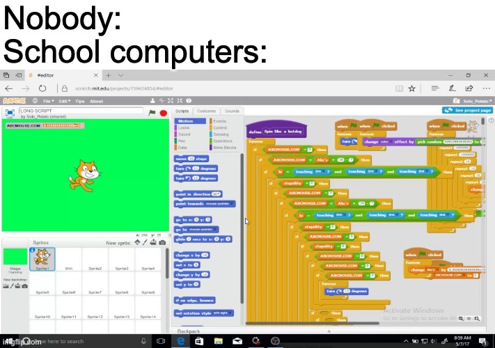 scratch | Nobody:
School computers: | image tagged in alot of scratch codes | made w/ Imgflip meme maker