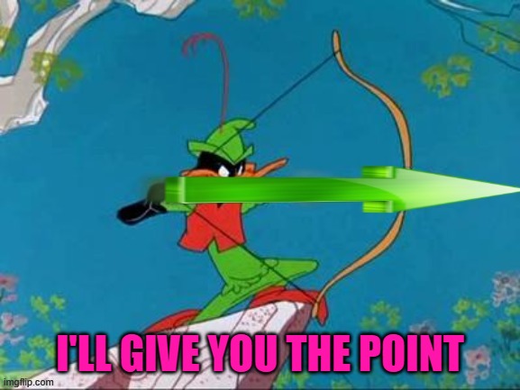 I'LL GIVE YOU THE POINT | made w/ Imgflip meme maker