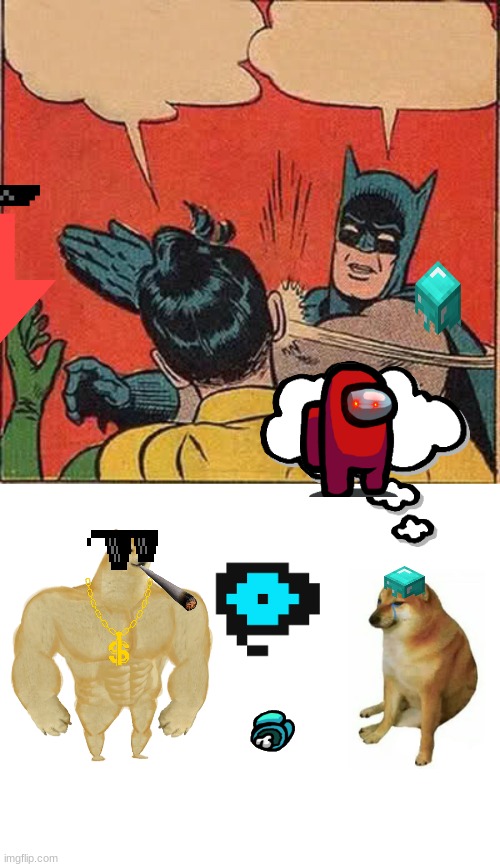 image tagged in memes,batman slapping robin,buff doge vs cheems | made w/ Imgflip meme maker