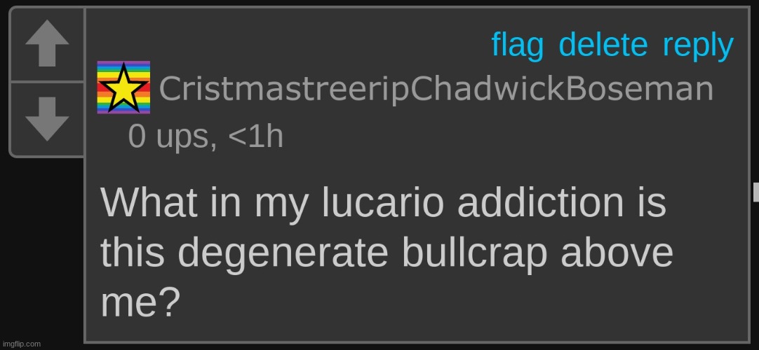 what in my lucario addiction is this degenerate crap above me? | image tagged in what in my lucario addiction is this degenerate crap above me | made w/ Imgflip meme maker