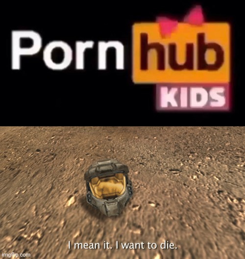 image tagged in i mean it i want to die | made w/ Imgflip meme maker