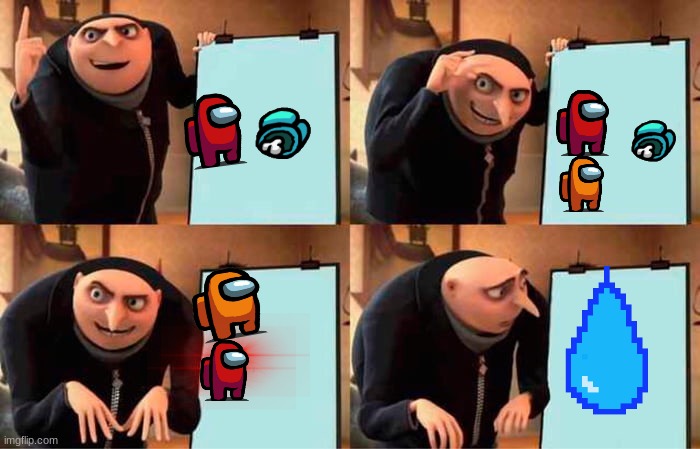 the Among us meme of the day | image tagged in memes,gru's plan | made w/ Imgflip meme maker